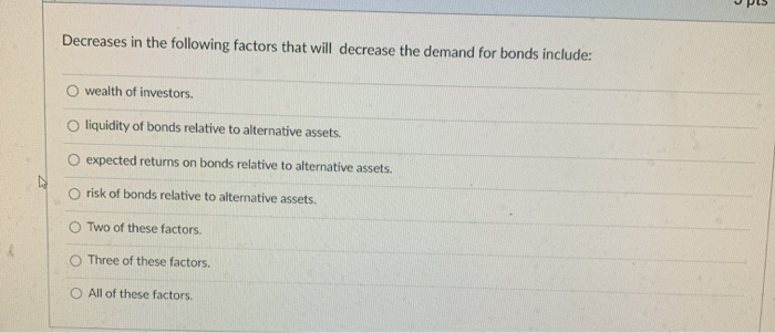 Solved Decreases in the following factors that will decrease | Chegg.com