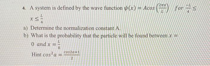 Solved 4. A system is defined by the wave function | Chegg.com