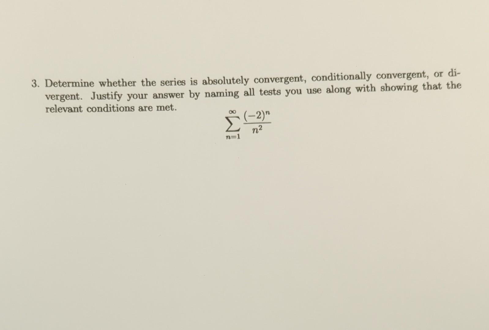 Solved 3 Determine Whether The Series Is Absolutely Chegg Solved 3 Determine Whether The Series Is Absolutely Chegg