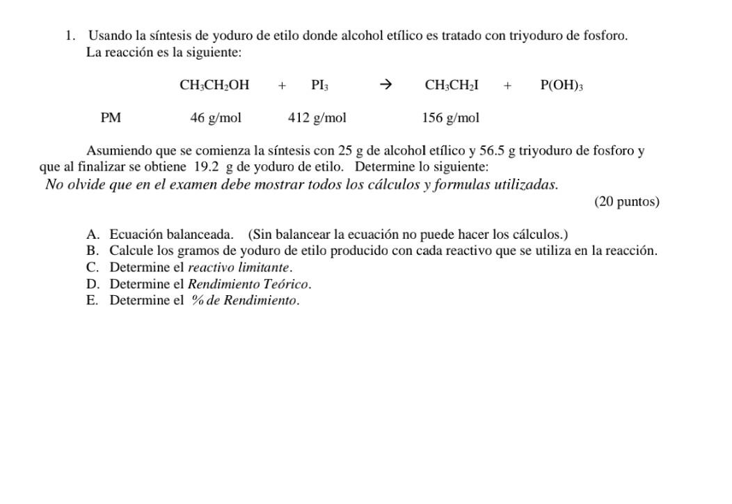 1. Usando la síntesis de yoduro de etilo donde alcohol etílico es tratado con triyoduro de fosforo. La reacción es la siguien