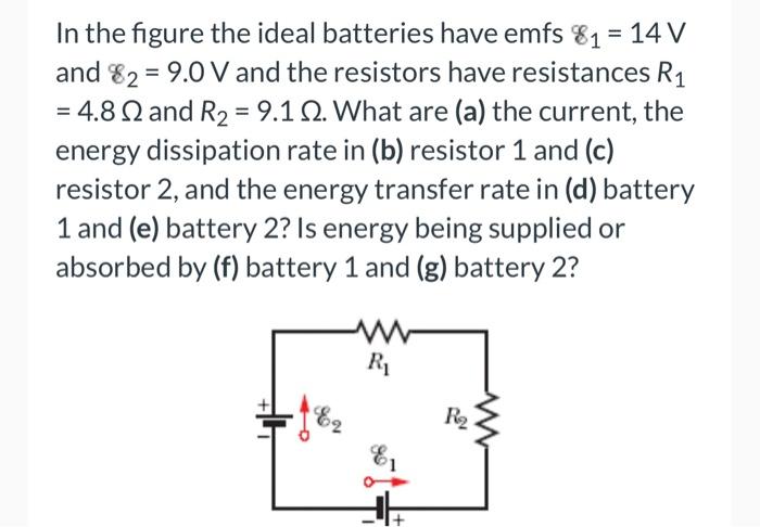 Solved In The Figure The Ideal Batteries Have Emfs E1=14 V | Chegg.com