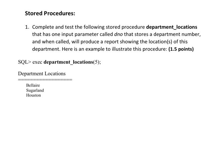Solved Stored Procedures: 1. Complete and test the following | Chegg.com