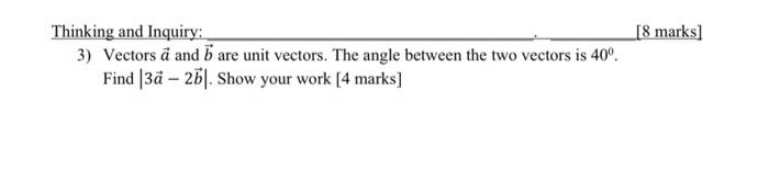 Solved Thinking and Inquiry: [8 m 3) Vectors a and b are | Chegg.com