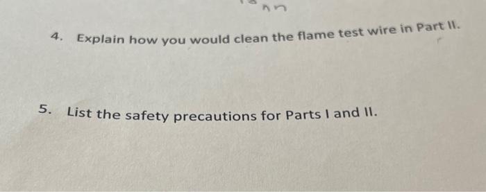 Solved 4. Explain how you would clean the flame test wire in | Chegg.com