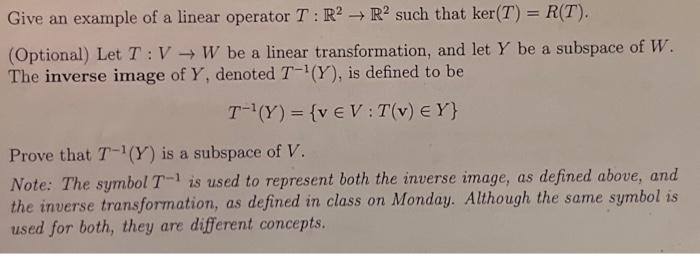 Solved Give an example of a linear operator T:R2→R2 such | Chegg.com