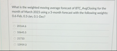 Solved What is the weighted moving average forecast of | Chegg.com