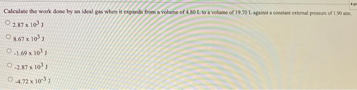 Solved Calculate the work done by an ideal gas when it | Chegg.com