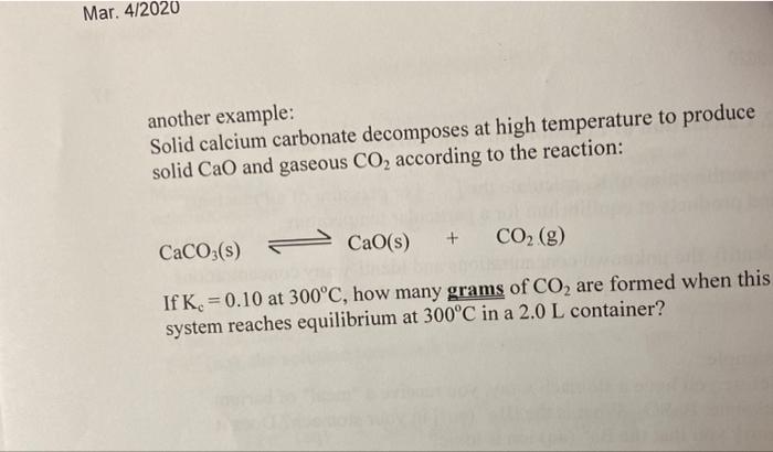 Solved Mar. 4/2020 another example: Solid calcium carbonate | Chegg.com