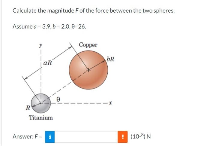 [Solved]: Two uniform spheres are positioned as shown. Dete