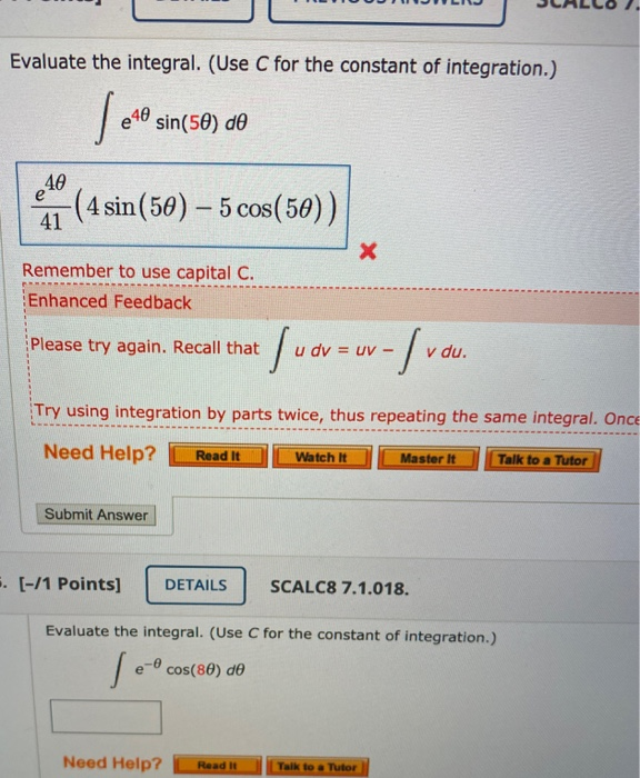 Solved Evaluate the integral. (Use C for the constant of | Chegg.com