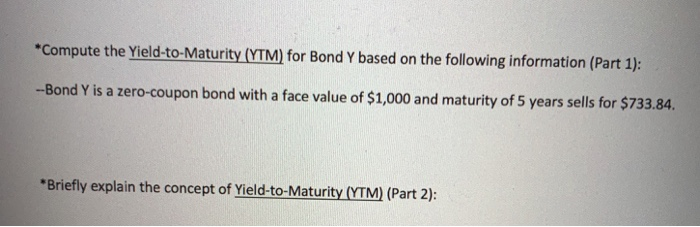 Solved *Compute The Yield-to-Maturity (YTM) For Bond Y Based | Chegg.com