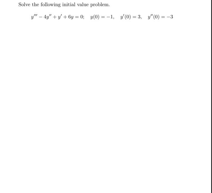 Solve the following initial value problem. \[ y^{\prime \prime \prime}-4 y^{\prime \prime}+y^{\prime}+6 y=0 ; \quad y(0)=-1,