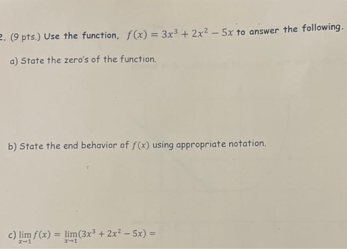 Solved 9 Pts Use The Function F X 3x3 2x2−5x To Answer