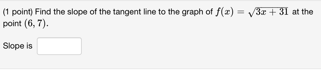 solved-1-point-find-the-slope-of-the-tangent-line-to-the-chegg