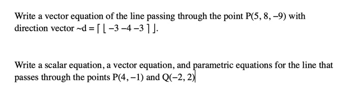 Solved 1. Write a vector equation of the line passing | Chegg.com