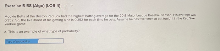 Solved Exercise 5 58 Algo LO5 4 Mookie Betts Of The Chegg