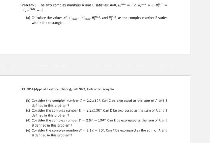 Solved Problem 1. The two complex numbers A and B satisfies: | Chegg.com