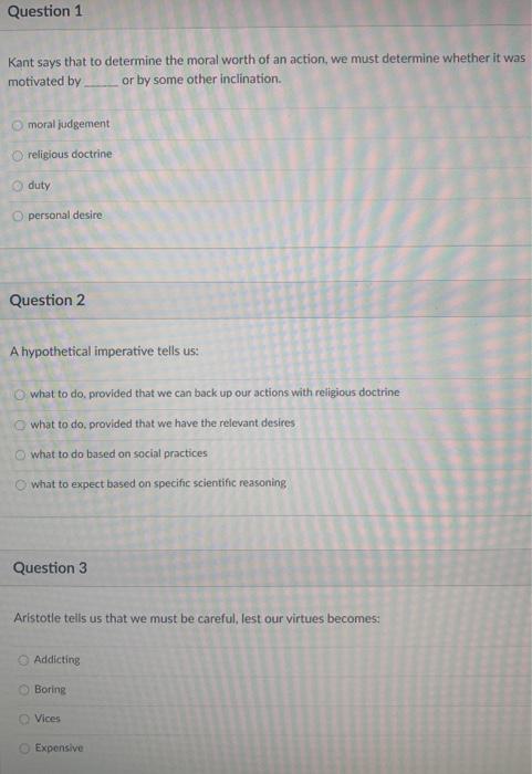 Solved Question 1 Kant says that to determine the moral | Chegg.com