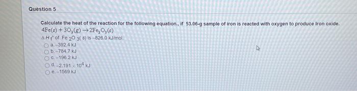 Solved Question 5 Calculate The Heat Of The Reaction For The | Chegg.com