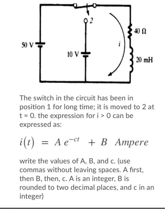 Solved 40 50 V 10 V Mh The Switch In The Circuit Has B Chegg Com