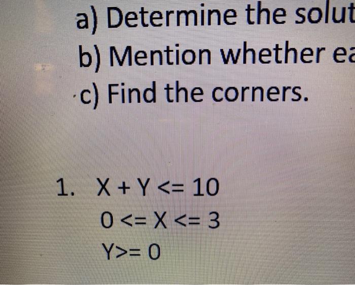 Solved A) Determine The Solut B) Mention Whether Ea C) Find | Chegg.com