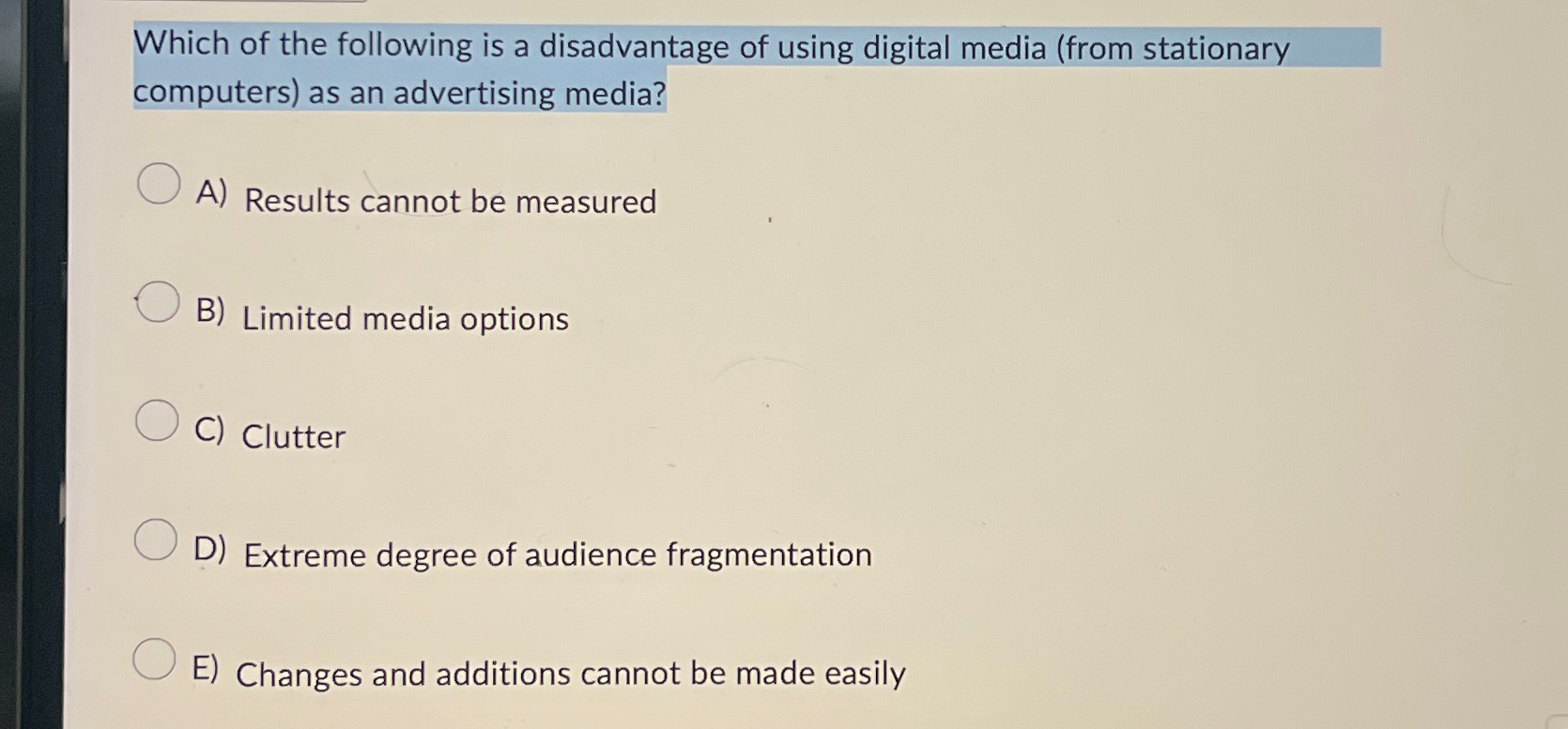 Solved Which of the following is a disadvantage of using