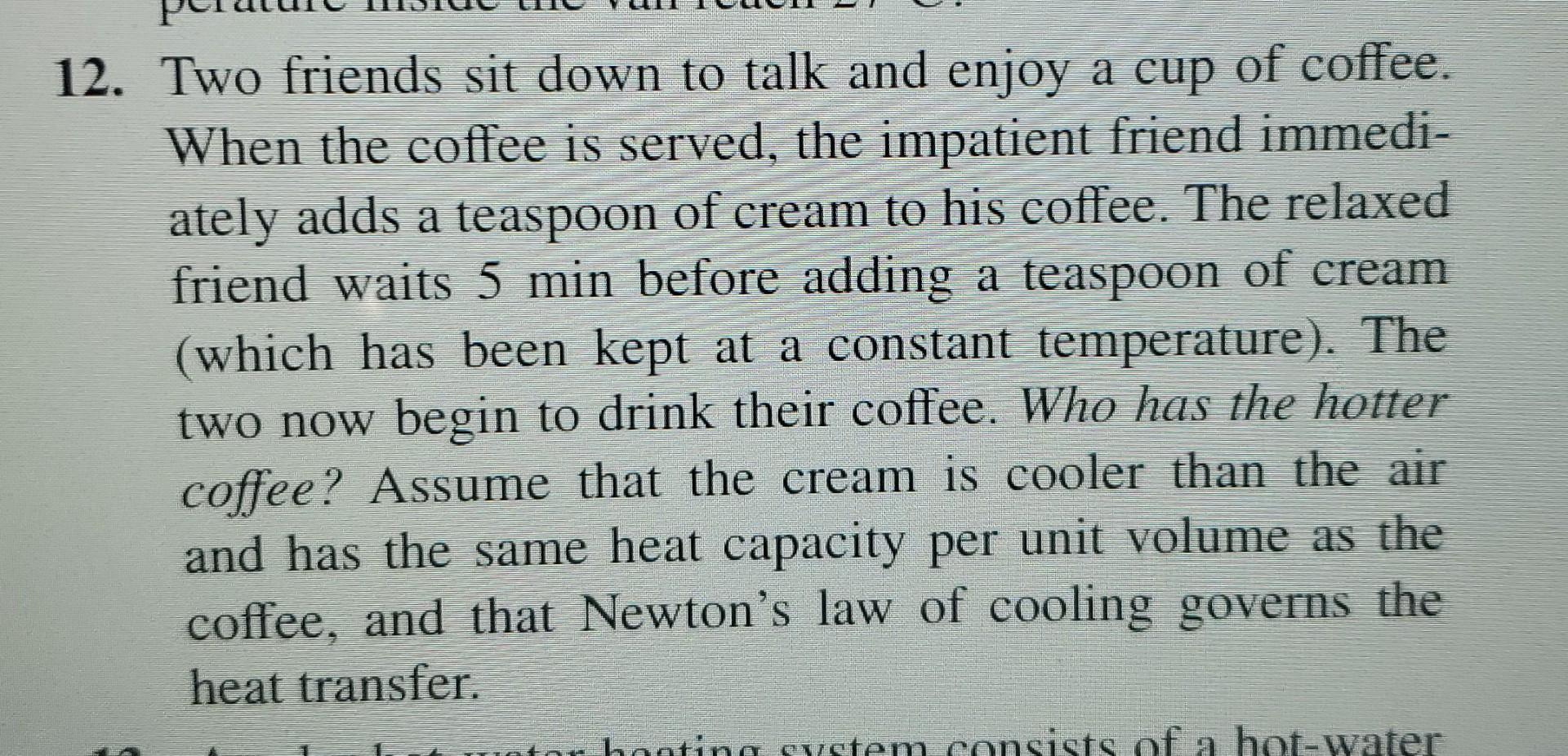 Solved 12. Two friends sit down to talk and enjoy a cup of