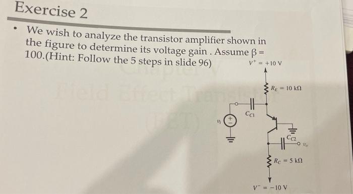 Solved . Exercise 1 We wish to analyze the transistor | Chegg.com