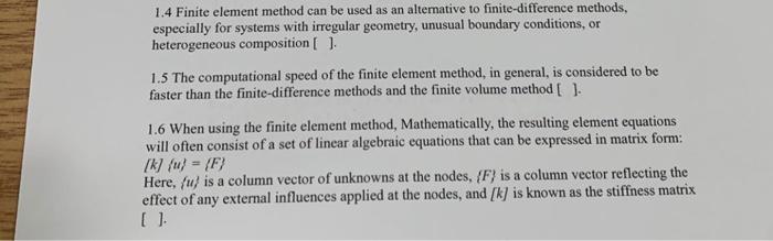Solved 1.4 Finite element method can be used as an | Chegg.com