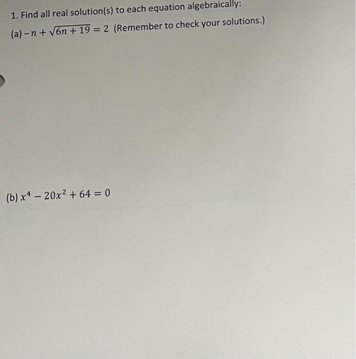 Solved 1. Find all real solution(s) to each equation | Chegg.com