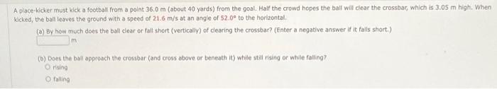 Solved A place-kicker must kick a football from a point 36.0 | Chegg.com