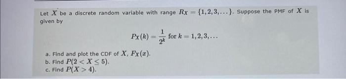 Solved Let X be a discrete random variable with range | Chegg.com