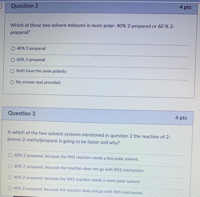 Solved Question 2 4 Pts Which Of These Two Solvent Chegg Com