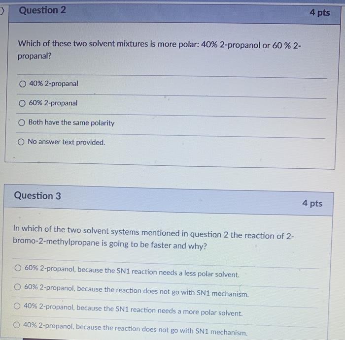 Solved Question 2 4 Pts Which Of These Two Solvent Chegg Com