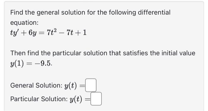 Solved Find the general solution for the following | Chegg.com