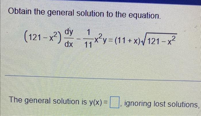 Solved Obtain the general solution to the equation. | Chegg.com
