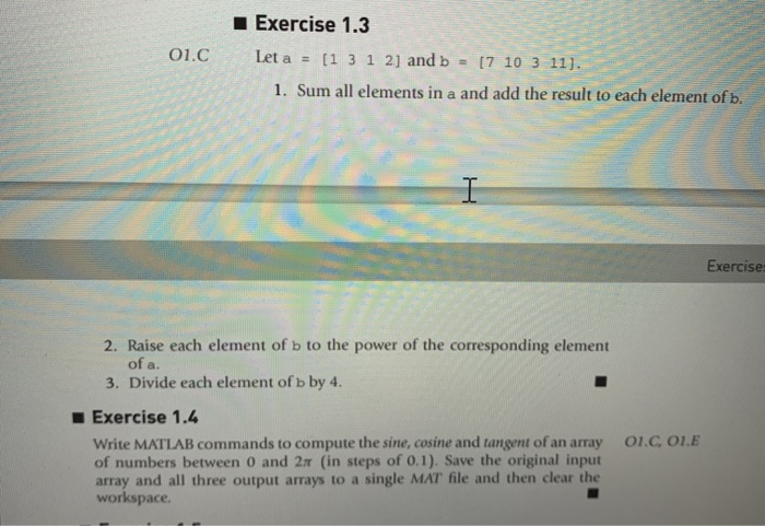 Solved 01.0 Exercise 1.3 Let a = [1 3 1 2] and b = [7 10 3 | Chegg.com