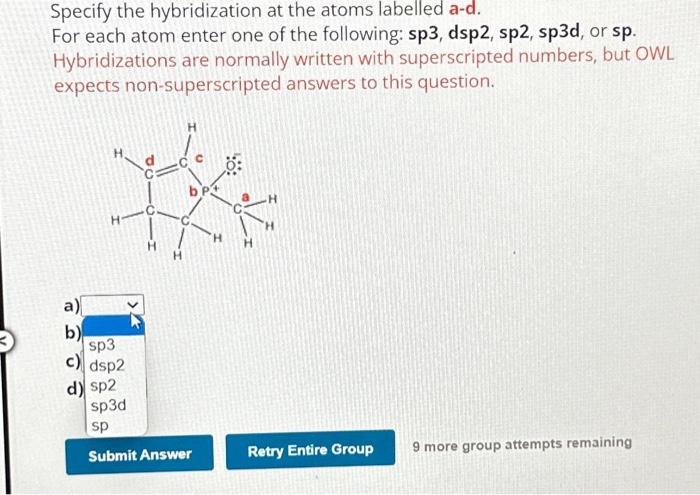 Solved Specify The Hybridization At The Atoms Labelled A D Chegg Com