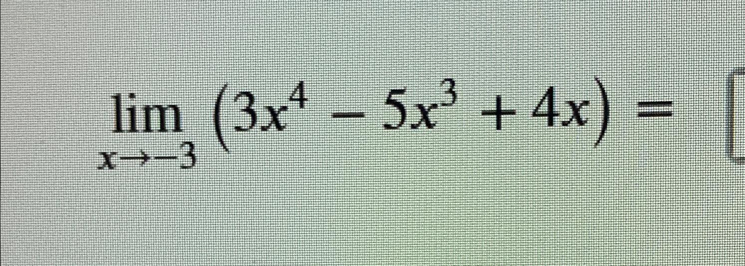 solved-limx-3-3x4-5x3-4x-chegg