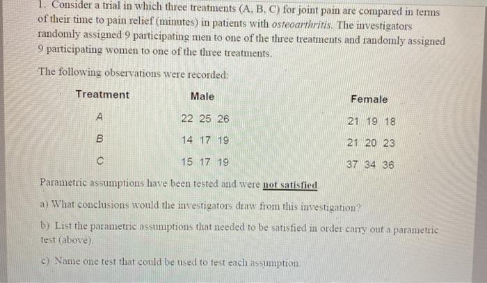 Solved 1. Consider A Trial In Which Three Treatments (A, B, | Chegg.com