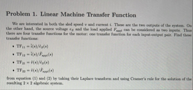 Solved Problem 1. ﻿Linear Machine Transfer FunctionWe are | Chegg.com