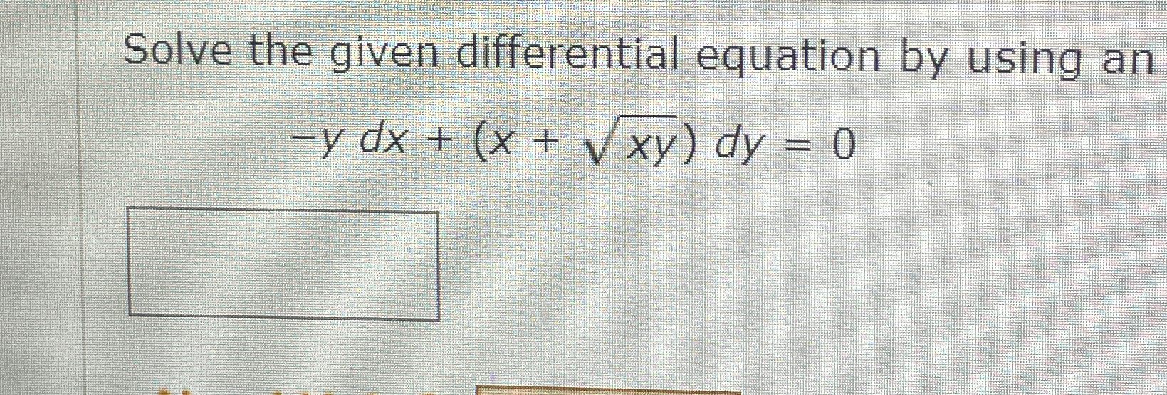 Solved Solve the given differential equation by using | Chegg.com