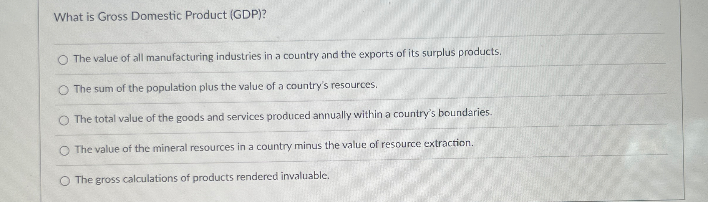 Solved What is Gross Domestic Product (GDP)?The value of all | Chegg.com