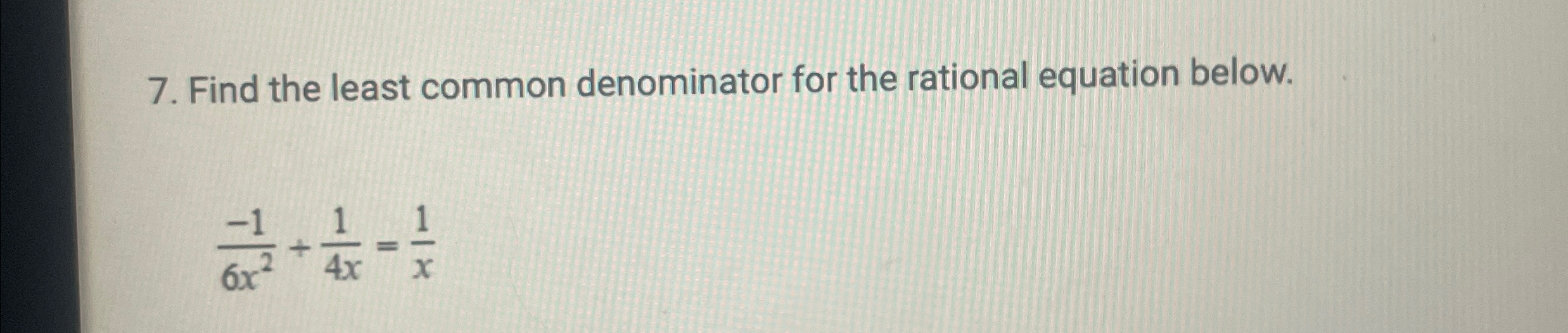 Solved Find the least common denominator for the rational | Chegg.com
