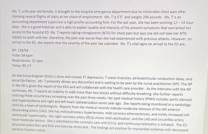 Solved Ms. T, a 60-year-old female, is brought to the | Chegg.com