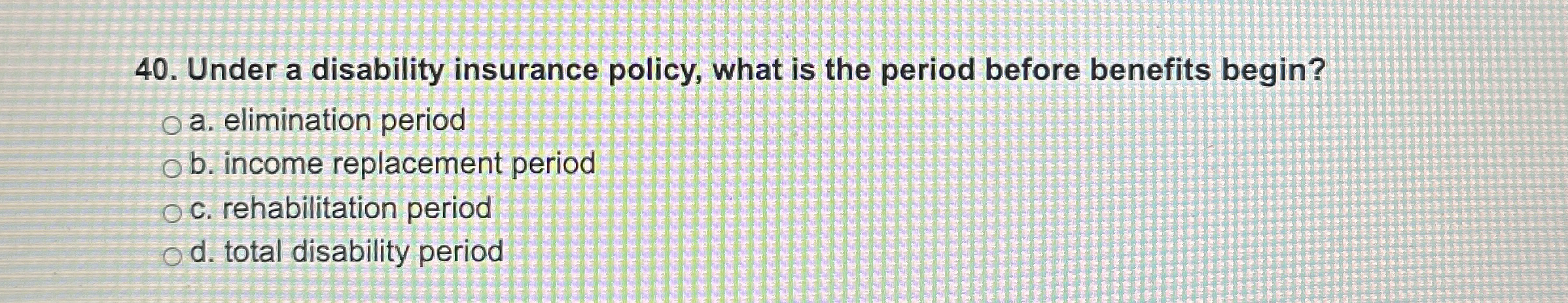 Solved Under a disability insurance policy, what is the | Chegg.com