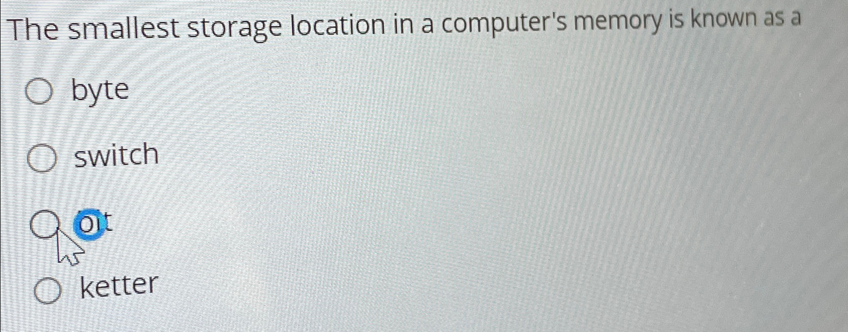 Solved The smallest storage location in a computer's memory | Chegg.com