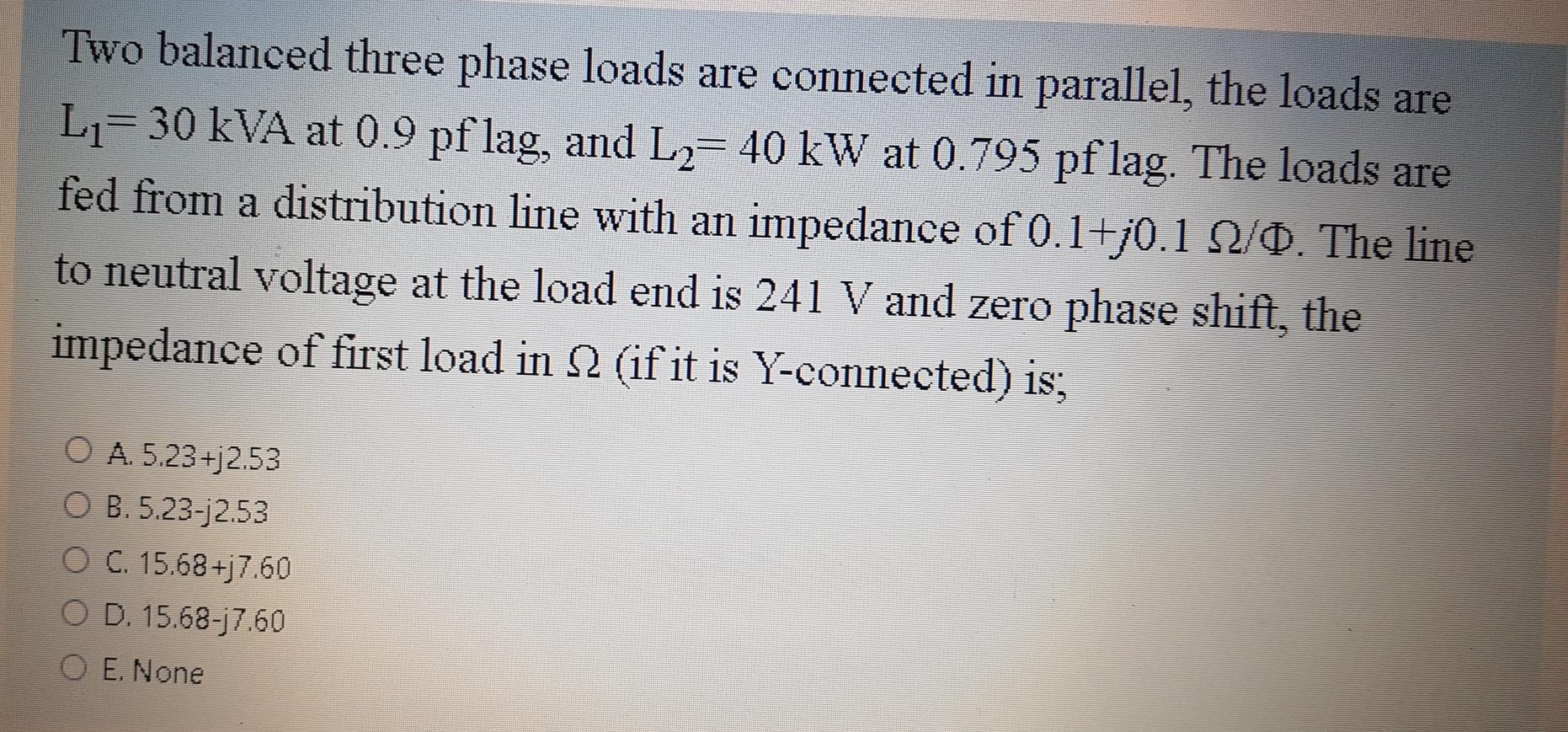 Solved Two balanced three phase loads are connected in | Chegg.com