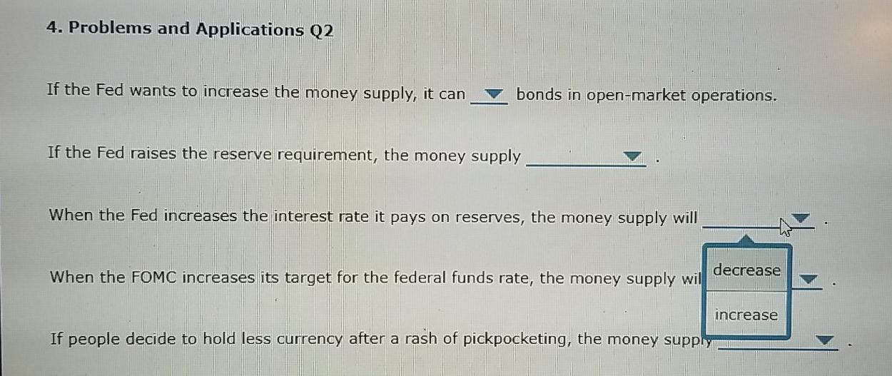 Solved 4. Problems And Applications Q2 If The Fed Wants To | Chegg.com