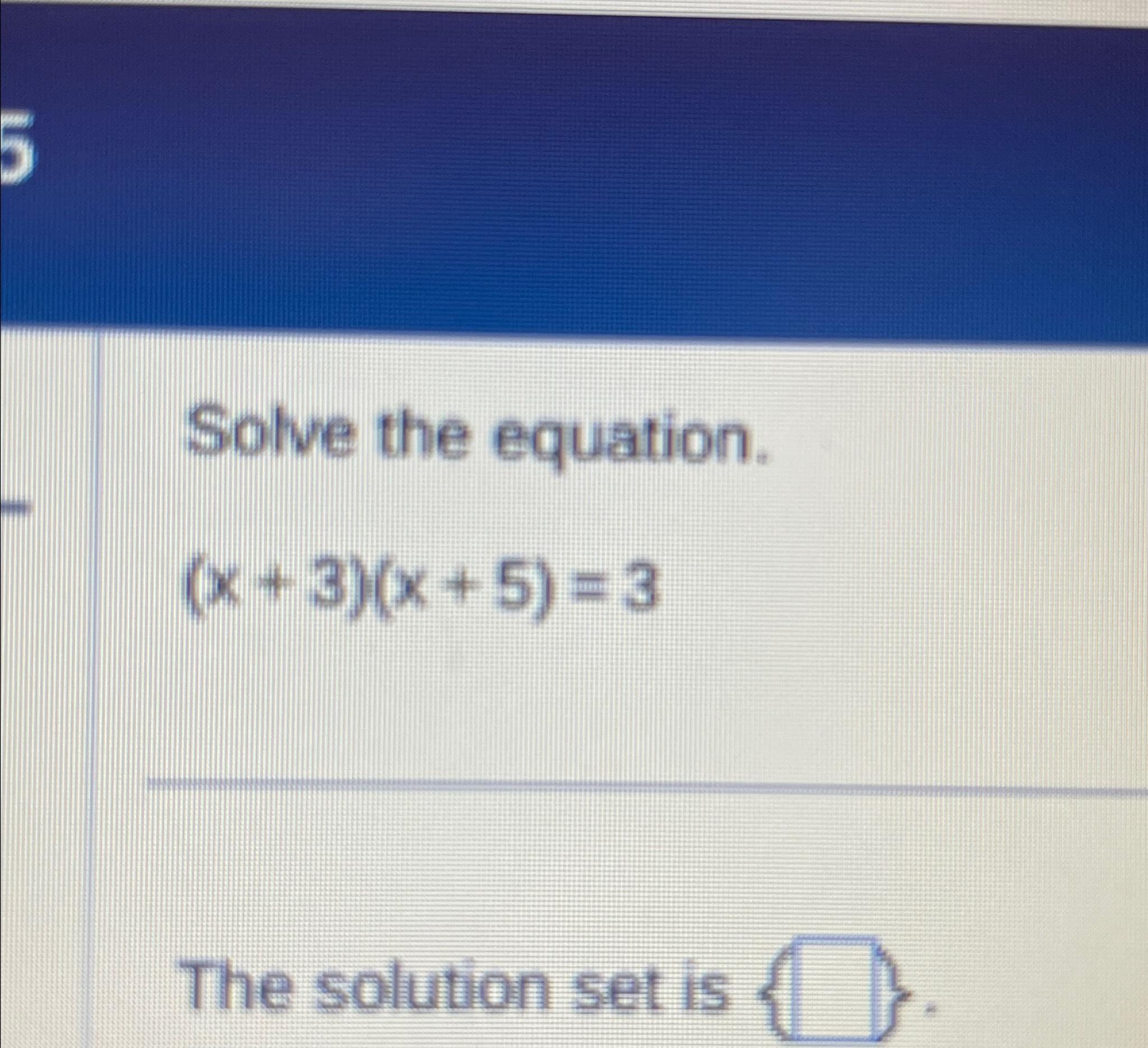 solved-solve-the-equation-x-3-x-5-3the-solution-set-is-chegg